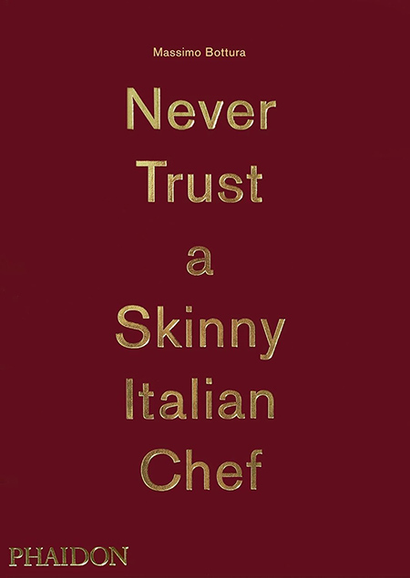 Livro Massimo Botura Never Trust a Skiny Italia Chef na Amanzon